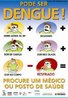 Apresenta alguns sintomas sobre a dengue. <br /><br /> Palavras-chave: dengue, vrus, <em>Aedes aegypti</em>.